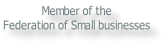 Member of the Federation of Small businesses
